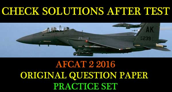AFCAT 2 2016 Question Paper Practice Set