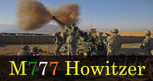 M 777 Light Weight Howitzers