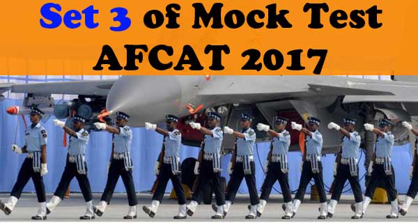Set 3 of AFCAT 2017 Mock Test