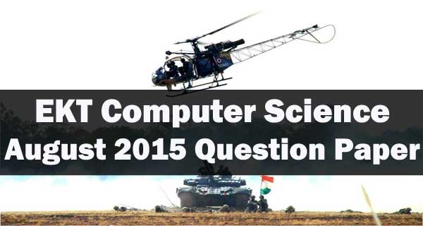 EKT Computer Science August 2015 question paper