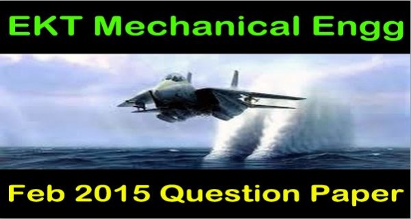 EKT Mechanical Stream Feb 2016 Question Paper  