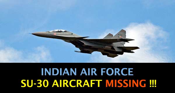 IAF Su-30 Aircraft Goes Missing, Could be Near West Kameng in Arunachal Pradesh