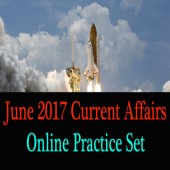 June 2017 Current Affairs Practice Set